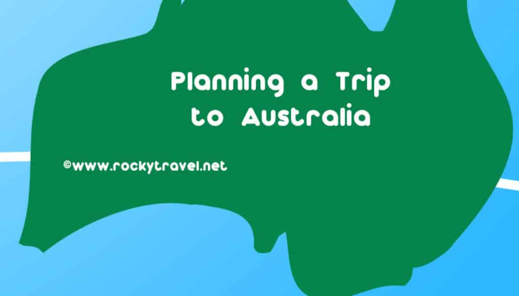 Tips for planning a trip to Australia