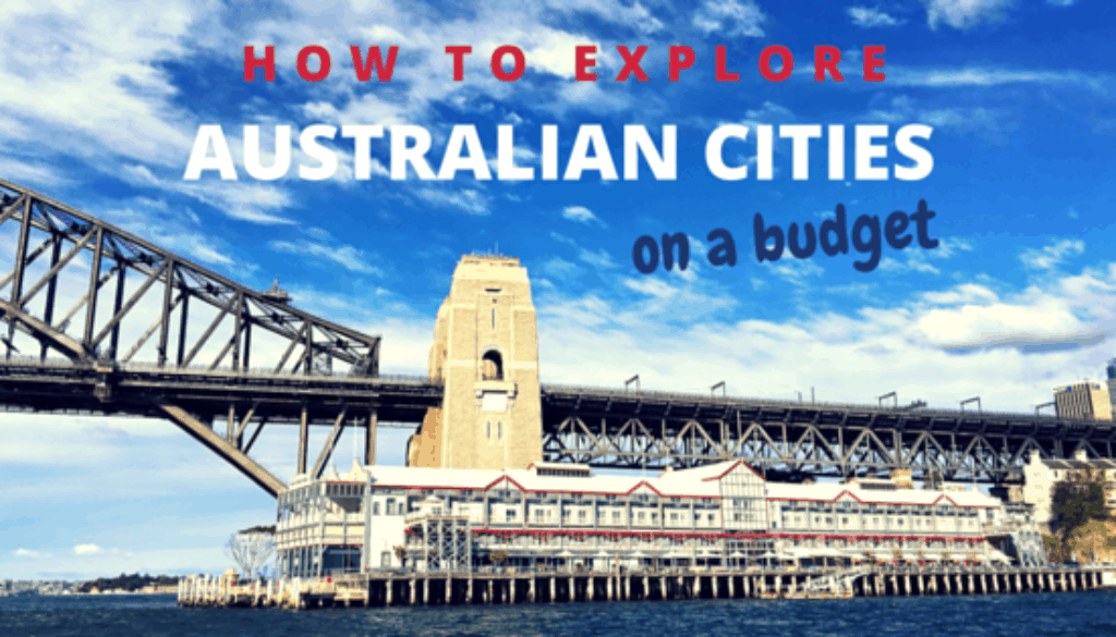 Best tips on how to explore Australian Cities on a budget