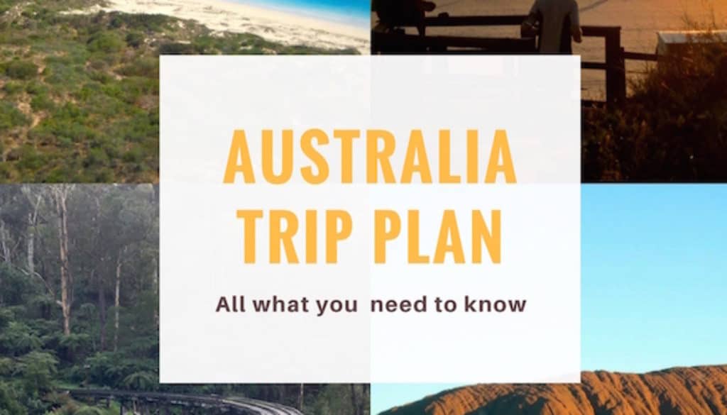 Planning the Australia Trip Crucial things to know for planning your