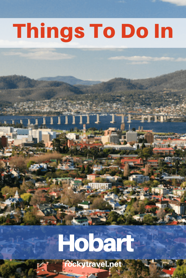15 Best Things To Do In Hobart Tasmania Rocky Travel